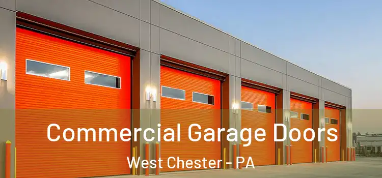  Commercial Garage Doors West Chester - PA
