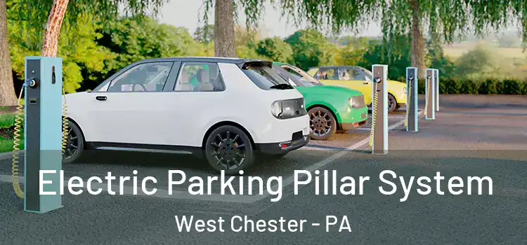 Electric Parking Pillar System West Chester - PA