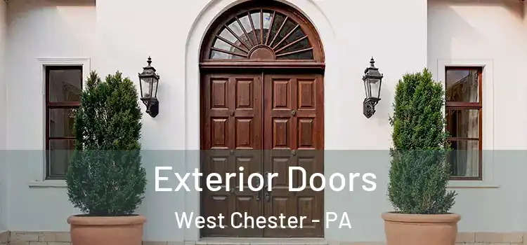 Exterior Doors West Chester - PA