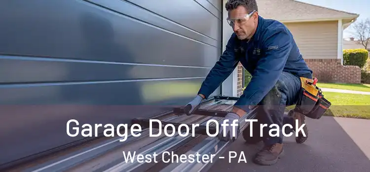  Garage Door Off Track West Chester - PA