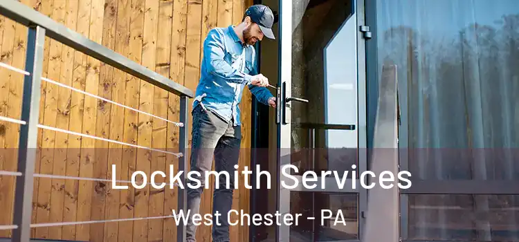Locksmith Services West Chester - PA