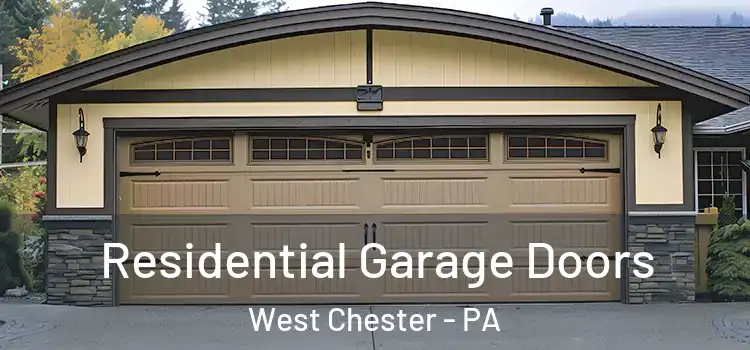  Residential Garage Doors West Chester - PA