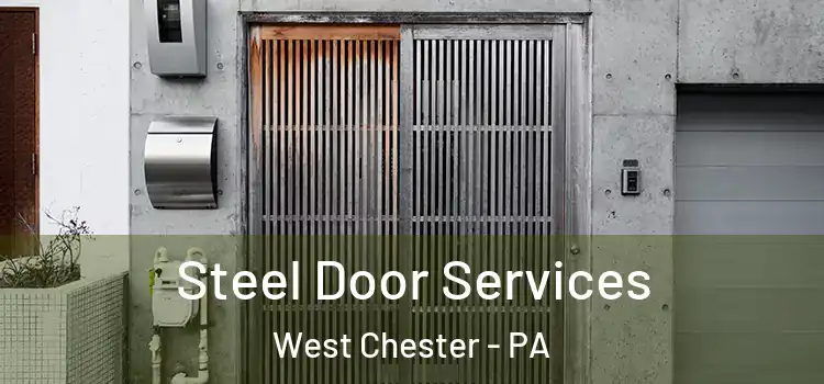  Steel Door Services West Chester - PA