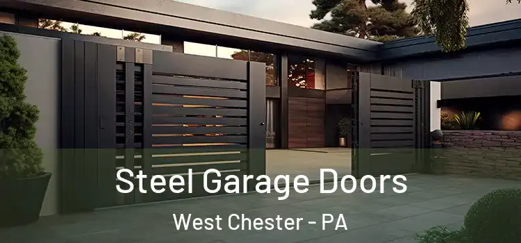 Steel Garage Doors West Chester - PA